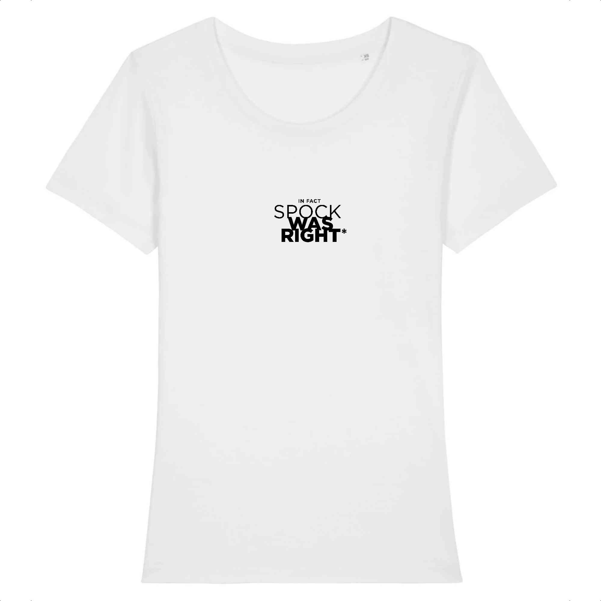 T-shirt femme blanc en coton bio SPOCK WAS RIGHT - Collection tshirt femme inspirant